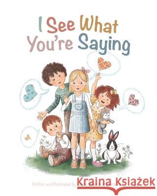 I See What You're Saying Linda Yolanda Kloosterhof 9781990336409 Alanna Rusnak Publishing - książka