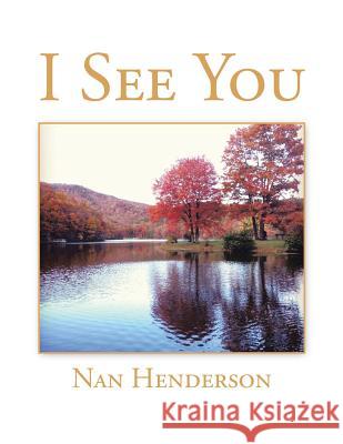 I See You Nan Henderson 9781504928038 Authorhouse - książka