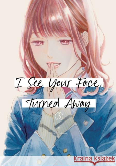 I See Your Face, Turned Away 3 Rumi Ichinohe 9798888771624 Kodansha America, Inc - książka