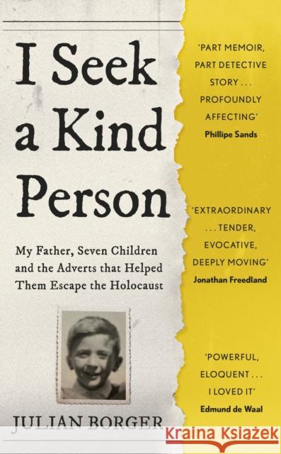 I Seek a Kind Person: My Father, Seven Children and the Adverts that Helped Them Escape the Holocaust Julian Borger 9781399806732 John Murray Press - książka