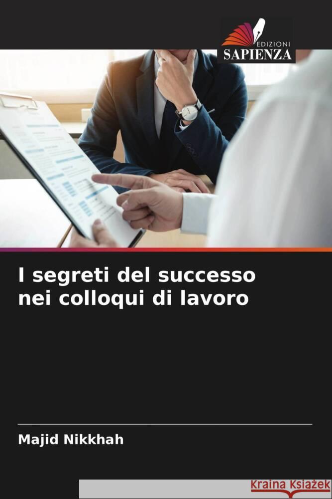 I segreti del successo nei colloqui di lavoro Nikkhah, Majid 9786205173121 Edizioni Sapienza - książka