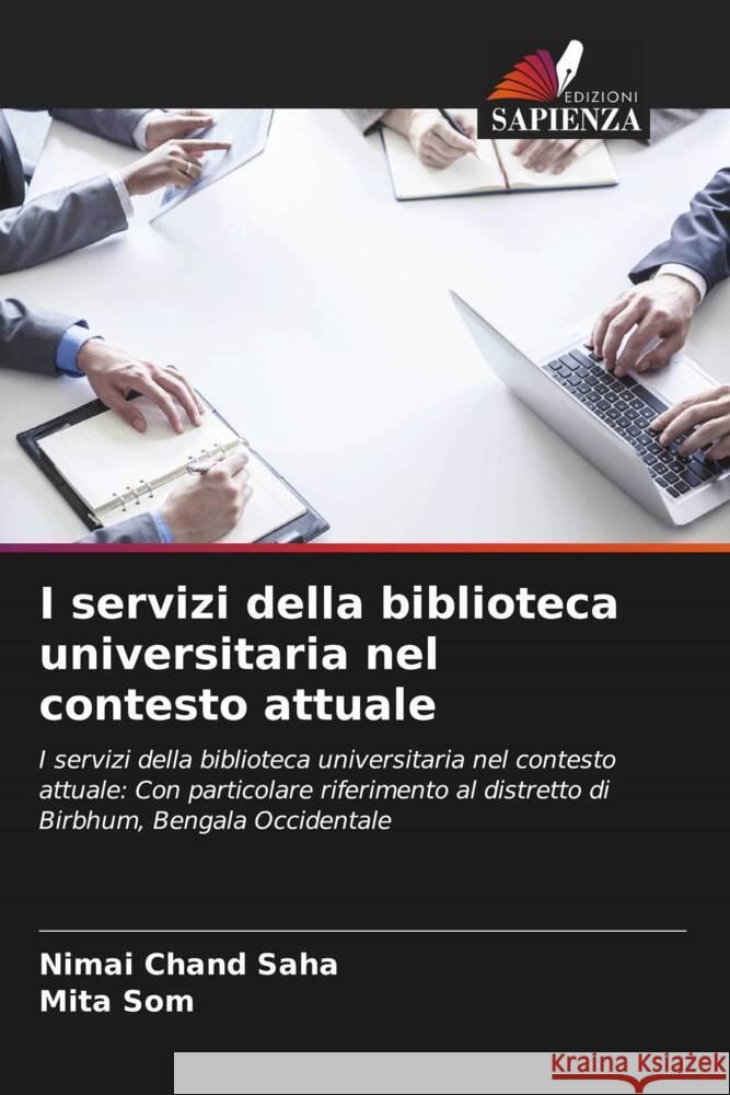 I servizi della biblioteca universitaria nel contesto attuale Saha, Nimai Chand, Som, Mita 9786208196042 Edizioni Sapienza - książka