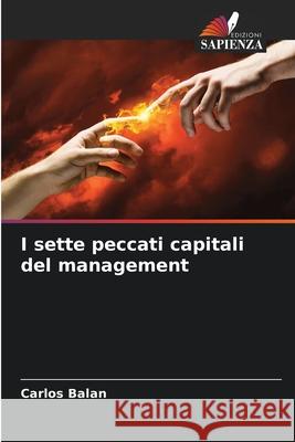 I sette peccati capitali del management Balan, Carlos 9786209490057 Edizioni Sapienza - książka