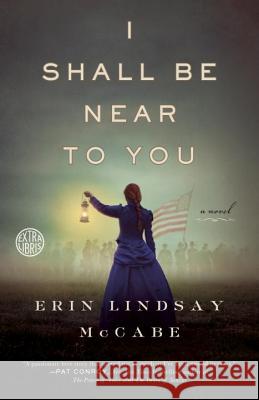I Shall Be Near to You Erin Lindsay McCabe 9780804137744 Broadway Books - książka
