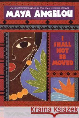 I Shall Not Be Moved Maya Angelou 9780553354584 Bantam Books - książka