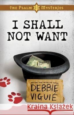 I Shall Not Want: The Psalm 23 Mysteries #2 Debbie Viguie 9781426701900 Abingdon Press - książka