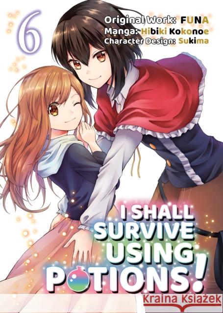 I Shall Survive Using Potions (Manga) Volume 6 Funa                                     Sukima                                   Airco 9781718372351 J-Novel Club - książka