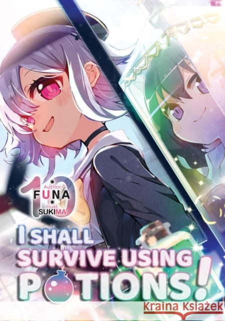 I Shall Survive Using Potions! Volume 10 (Light Novel) Sukima Sukima 9781718371996 Jnc - książka