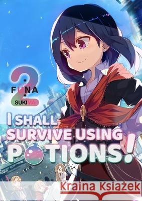 I Shall Survive Using Potions! Volume 2 FUNA 9781718371910 J-Novel Club - książka