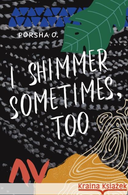 I Shimmer Sometimes, Too Porsha O 9781943735457 Button Poetry - książka