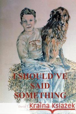 I Should'Ve Said Something David L. Browder 9781419630736 Booksurge Publishing - książka