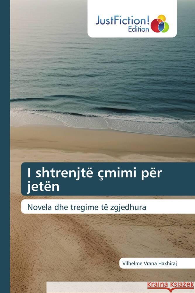 I shtrenjtë çmimi për jetën Vrana Haxhiraj, Vilhelme 9786206747369 JustFiction Edition - książka