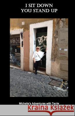 I Sit Down You Stand Up Michelle Wilson 9780972796781 Bois Publications - książka