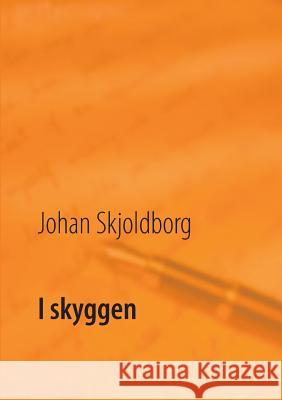 I skyggen Poul Erik Kristensen Johan Skjoldborg 9788743001973 Books on Demand - książka