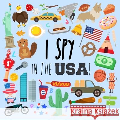 I Spy - In The USA!: A Fun Guessing Game for 3-5 Year Olds Webber Books 9781914047138 Webber Books Limited - książka