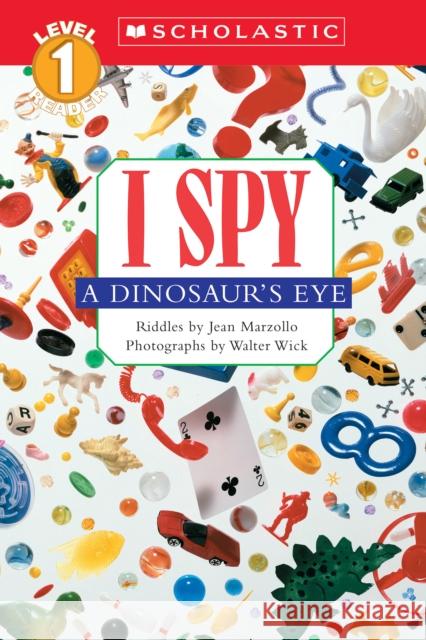 I Spy a Dinosaur's Eye (Scholastic Reader, Level 1) Jean Marzollo 9780439524711 Scholastic Inc. - książka