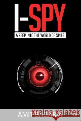 I-Spy: A peep into the world of Spies Amit Bagaria 9781684666317 Notion Press - książka