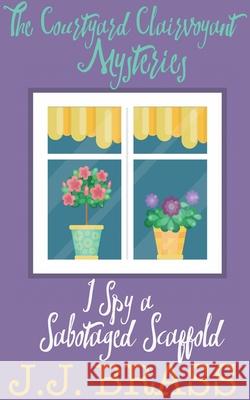 I Spy a Sabotaged Scaffold J J Brass 9798201388300 Rainbow Crush - książka