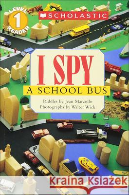 I Spy a School Bus: Level 1 Jean Marzollo Walter Wick 9780613722469 Tandem Library - książka