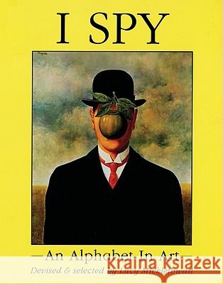 I Spy: An Alphabet in Art Micklethwait, Lucy 9780688147303 HarperTrophy - książka