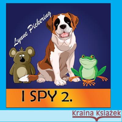 I Spy: Book 2 Lynne Pickering 9781095406175 Independently Published - książka