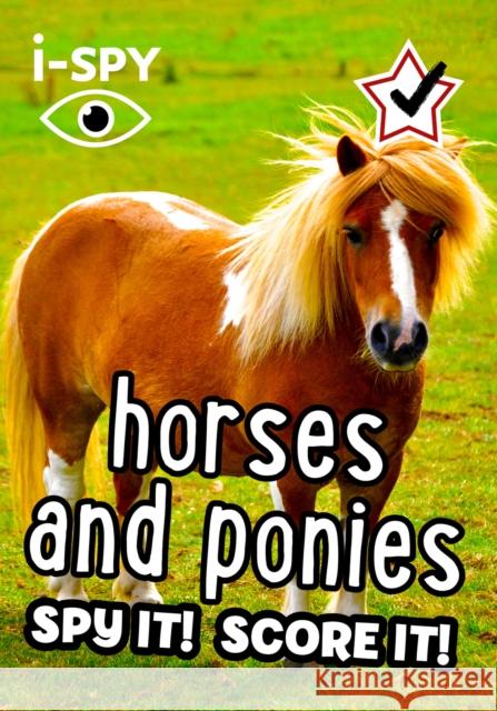 i-SPY Horses and Ponies: Spy it! Score it! i-SPY 9780008529840 HarperCollins Publishers - książka