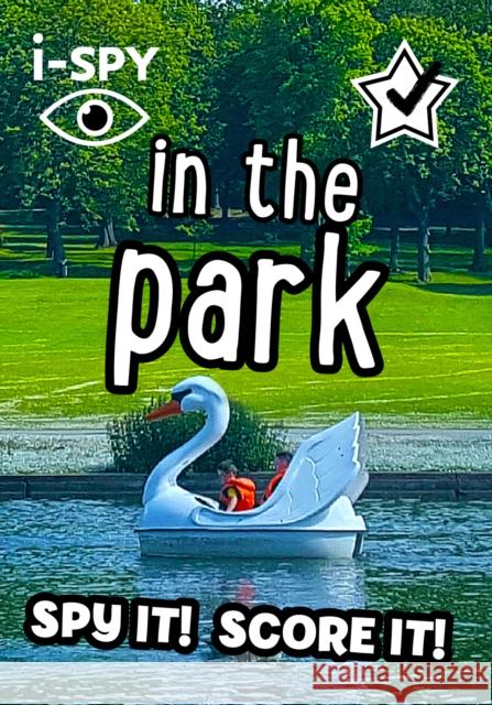 i-SPY in the Park: Spy it! Score it! i-SPY 9780008529833 HarperCollins Publishers - książka