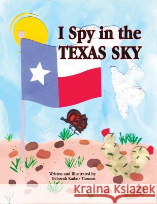 I Spy in the Texas Sky Deborah K. Thomas 9781455624201 Pelican Publishing Company - książka