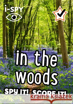 i-SPY in the Woods: Spy it! Score it! i-SPY 9780008529857 HarperCollins Publishers - książka