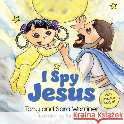 I Spy Jesus Tony And Sara Warriner Tara Brule 9781486625758 Word Alive Press - książka