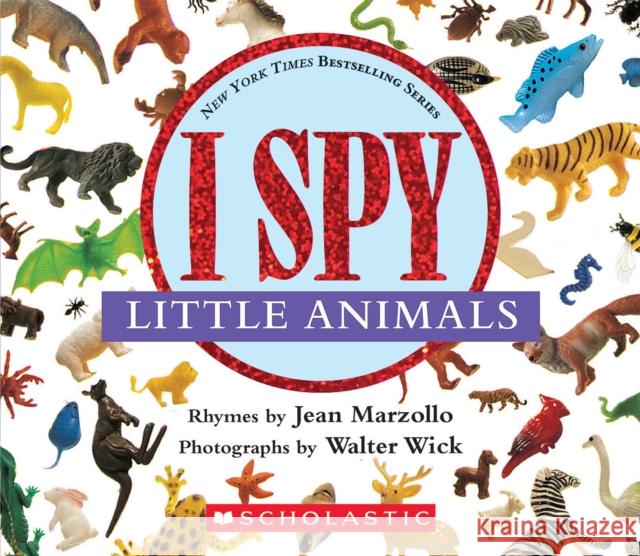 I Spy Little Animals: A Book of Picture Riddles Marzollo, Jean 9780590117111 Scholastic - książka