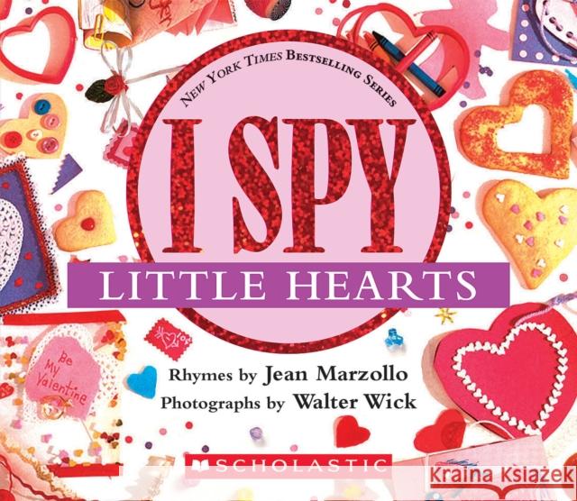 I Spy Little Hearts (with Foil): A Book of Picture Riddles Marzollo, Jean 9780545089173 Cartwheel Books - książka