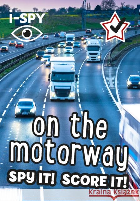 i-SPY On the Motorway: Spy it! Score it! i-SPY 9780008431761 HarperCollins Publishers - książka