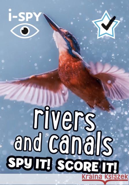 i-SPY Rivers and Canals: Spy it! Score it! i-SPY 9780008562694 HarperCollins Publishers - książka