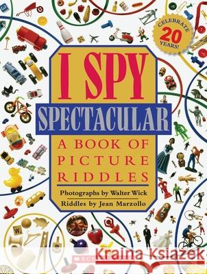 I Spy Spectacular: A Book of Picture Riddles Jean Marzollo Walter Wick 9780545222785 Cartwheel Books - książka