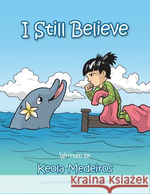 I Still Believe Keola Medeiros 9781504954990 Authorhouse - książka