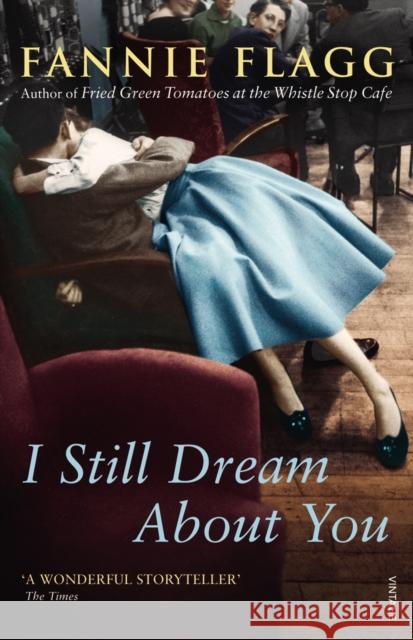 I Still Dream About You Fannie Flagg 9780099555483 Vintage Publishing - książka