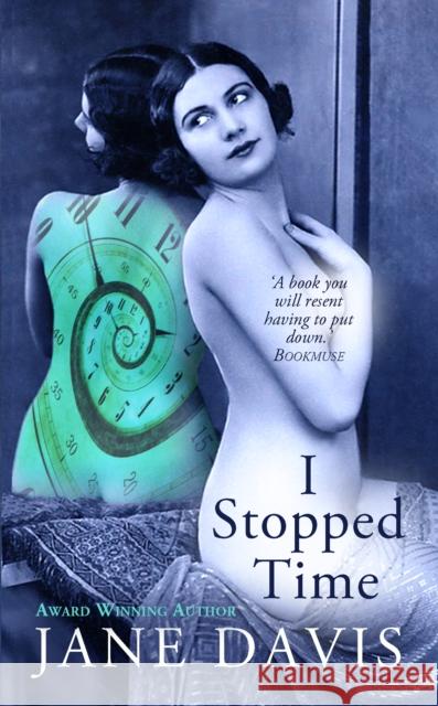 I Stopped Time Jane Davis 9780993277603 Rossdale Print Productions - książka