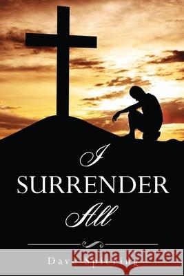 I surrender All Dave Spiering 9781970309195 Book Domain LLC. - książka