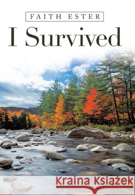 I Survived Faith Ester 9781664216938 WestBow Press - książka