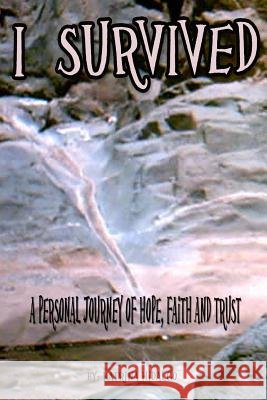 I Survived: A Personal Journey of Hope, Faith and Trust Katrina Hidalgo 9780615835440 Tafesilafa'i - książka
