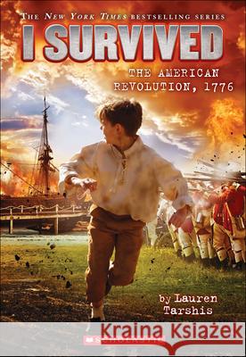 I Survived the American Revolution, 1776 Lauren Tarshis 9780606406666 Turtleback Books - książka