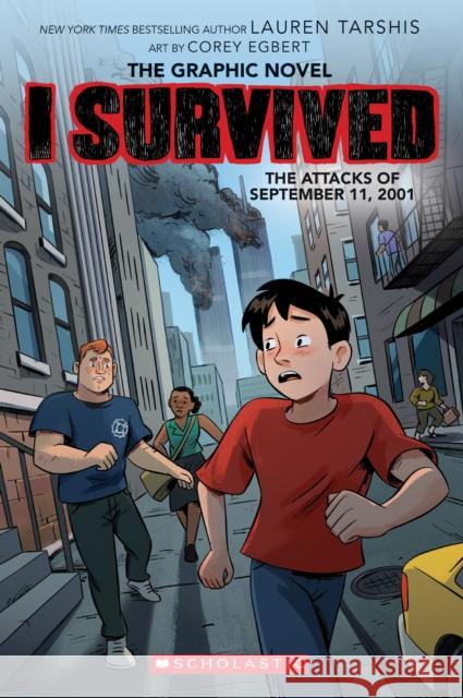 I Survived the Attacks of September 11, 2001: A Graphic Novel (I Survived Graphic Novel #4): Volume 4 Tarshis, Lauren 9781338680492 Graphix - książka