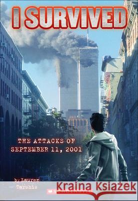 I Survived the Attacks of September 11th, 2001 Lauren Tarshis 9780606262057 Turtleback Books - książka