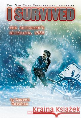 I Survived the Children's Blizzard, 1888 (I Survived #16): Volume 16 Tarshis, Lauren 9780545919777 Scholastic Paperbacks - książka