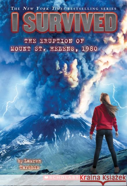 I Survived the Eruption of Mount St. Helens, 1980 (I Survived #14): Volume 14 Tarshis, Lauren 9780545658522 Scholastic Paperbacks - książka