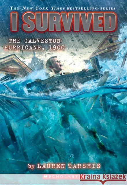 I Survived the Galveston Hurricane, 1900 (I Survived #21): Volume 21 Tarshis, Lauren 9781338752540 Scholastic Press - książka