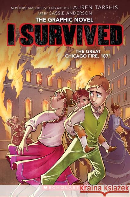 I Survived the Great Chicago Fire, 1871 (I Survived Graphic Novel #7) Lauren Tarshis Cassie Anderson 9781338825152 Graphix - książka