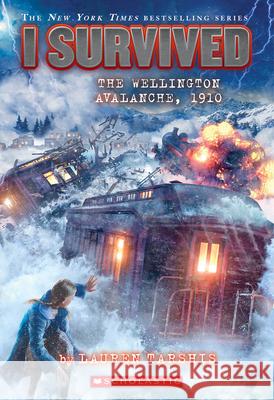 I Survived the Wellington Avalanche, 1910 (I Survived #22) Lauren Tarshis 9781338752564 Scholastic Inc. - książka