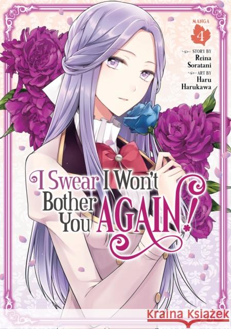 I Swear I Won't Bother You Again! (Manga) Vol. 4 Reina Soratani Haru Harukawa 9781638582809 Seven Seas Entertainment, LLC - książka